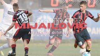 Vladimir Mijailovic ● FK MACVA SABAC ● AMF ● Highlights 2022