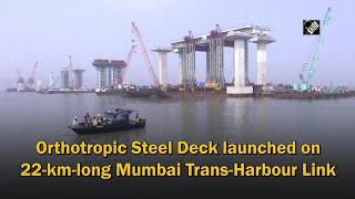 Orthotropic Steel Deck launched on 22-km-long Mumbai Trans-Harbour Link