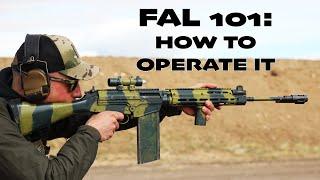 FN FAL 101: HOW TO OPERATE THE RIFLE