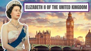 A Brief History Of Queen Elizabeth II - Elizabeth II Of The United Kingdom