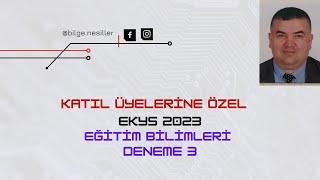 EKYS 2023 EĞİTİM BİLİMLERİ ÇÖZÜMLÜ DENEME 3 (24 SORU)