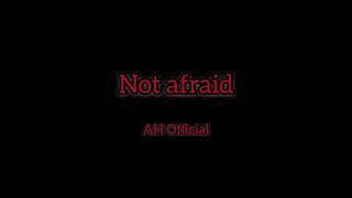AH Official - Not afraid (feat. valious)