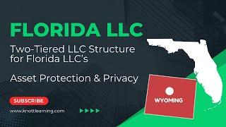 Two-Tiered LLC Structure for Florida LLCs