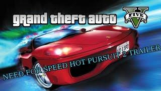 GTA V - Need For Speed Hot Pursuit 2 Trailer PS3