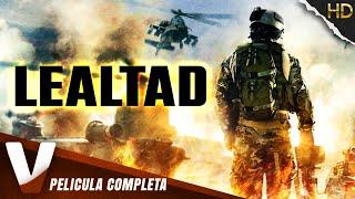 LEALTAD | HD | PELICULA GUERRA EN ESPANOL LATINO