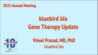 bluebird bio – Gene Therapy Update