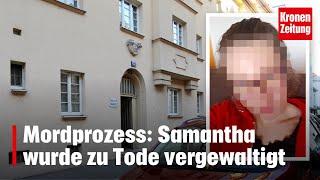 Mordprozess: Samantha wurde zu Tode vergewaltigt | krone.tv NEWS