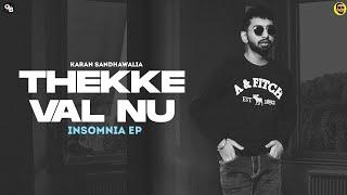 Thekke Val Nu (Official Audio) Karan Sandhawalia | JT Beats | Insomnia | Latest Punjabi Songs 2022