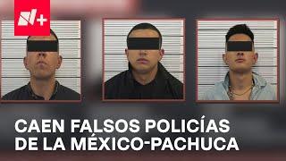 Detienen a 3 falsos policías en la México-Pachuca; investigan relación con asesinato de adolescente