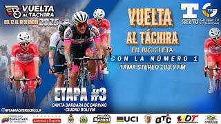 TRANSMISIÓN  EN VIVO ETAPA #3 VUELTA AL TÁCHIRA EN BICICLETA TAMA STEREO 103.9 FM