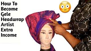 How To Become Gele Artist Extra Income