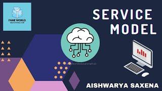 #4-Service Model - Cloud Computing Tutorial - Fame World Educational Hub