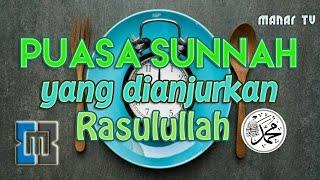 Puasa Sunnah yang dianjurkan Rasulullah Muhammad ﷺ