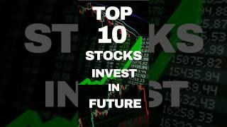 Top Ten Stocks Invest in Future #Stocksforinvestment #bestinvestmentstocks #indianstocks