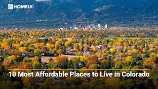 The 10 Best and Most Affordable Places to Live in Colorado. #HOMEiA #Colorado