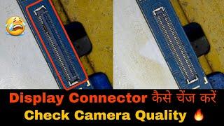 Display Connector कैसे चेंज करें | Check Camera Quality  | Monu Mobile