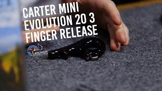 Carter Mini Evolution 20 | 3 Finger Release