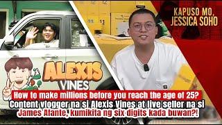 Alexis Vines at James Afante, kumikita ng six digits kada buwan?! | Kapuso Mo, Jessica Soho