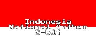 Indonesia National Anthem (8-Bit Version & Lyrics)