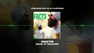 FACTS - MANI M SQUARE | REFUZEE MRV | HARSH GILL | M SQUARE MUSIC