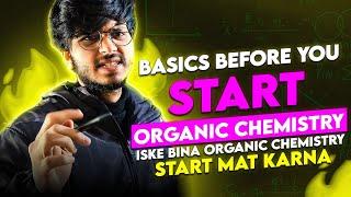 BASICS FOR ORGANIC CHEMISTRY CLASS 12TH || basics of 11th class for class 12th organic chemistry