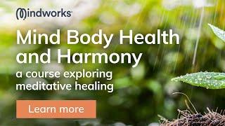 Mind Body Health and Harmony Course Highlights