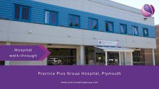 Hospital tour | Practice Plus Group Hospital, Plymouth