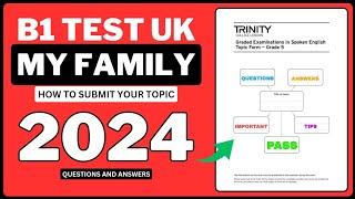 B1 Test UK 2024 Trinity College (Real Test Questions) Topic My Family 