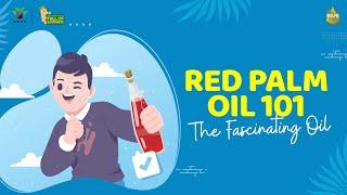 Red Palm Oil 101 | The Fascinating Oil