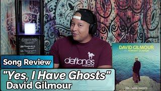 David Gilmour- Yes, I Have Ghosts (Song Review)