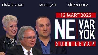 Ne Var Ne Yok 13 Mart 2025 / Filiz Beyhan - Melik Şah - Sinan Hoca