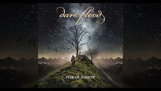 DARK FLOOD: Year Of Sorrow