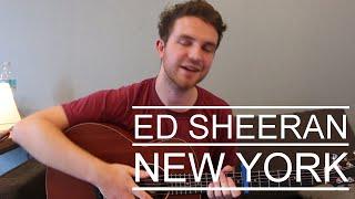 Ed Sheeran - New York (Guitar Lesson/Tutorial/How To Play/Chords/Cover)