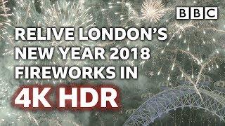 London Fireworks 2018 - New Year’s Eve Fireworks 2017 / 2018 | 4K UHD HDR TEST 2018 - BBC