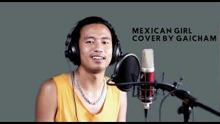 Mexican Girl - Smokie | Cover by Gaicham Kamei