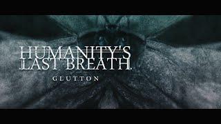 Humanity's Last Breath -  Glutton