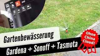 Smarte automatische Gartenbewässerung mit SONOFF (Tasmota) und Gardena Bewässerungsventil