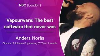 Vapourware: The best software that never was - Anders Norås - NDC London 2023