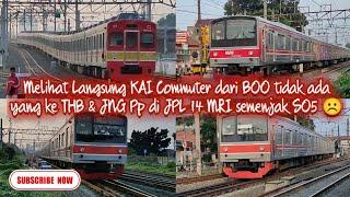 Melihat Langsung KAI Commuter dari BOO tidak ada yang ke THB & JNG Pp di JPL 14 MRI semenjak SO5 ️