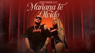 Jacob Forever & LI-C - Mañana Te Olvido (Video Oficial)