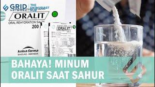 Ketahui Bahaya Minum Oralit Saat Puasa, Bisa Menyebabkan Penyakit!