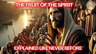 The True Meaning of the Fruit of the Spirit!