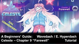 Celeste - Chapter 9 Farewell beginners' guide (wavedash / hyperdash / corner boost tutorial)