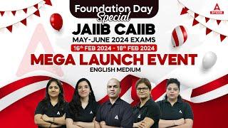 Foundation Day Special | JAIIB CAIIB May June 2024 Exam MEGA LAUNCH | English Medium