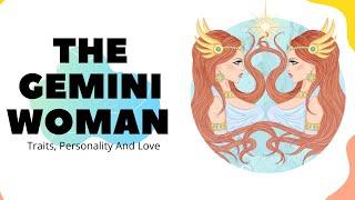 The Gemini Woman: Traits, Personality And Love