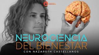 NEUROCIENCIA DEL BIENESTAR | DOCUMENTAL CON NAZARETH CASTELLANOS