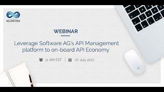 Leverage SoftwareAG's API Management platform to on board API Economy | Webinar