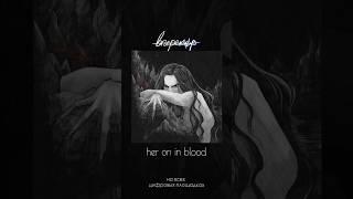 her on in blood (band.link/heroinblood)