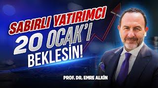 Sabırlı Yatırımcı 20 Ocak'ı Beklesin! | Emre Alkin @foneria