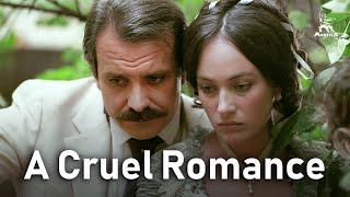 A Cruel Romance | MELODRAMA | FULL MOVIE